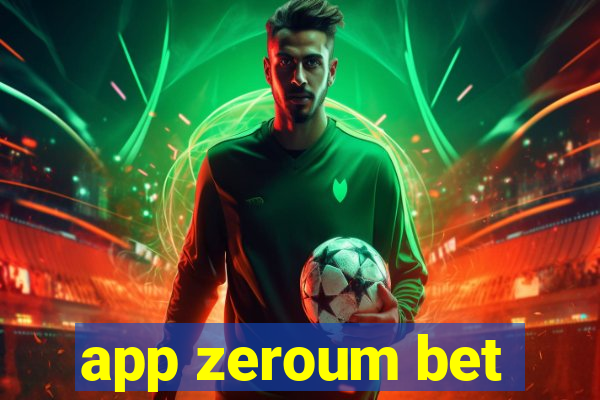 app zeroum bet